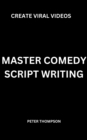Image for Master Comedy Script Writing: Create Viral Videos