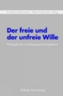 Image for Der freie und der unfreie Wille
