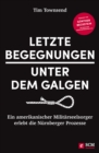 Image for Letzte Begegnungen unter dem Galgen