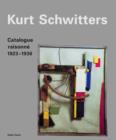 Image for Kurt Schwitters Catalogue raisonne