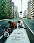 Image for Dream city  : zur Zukunft der Stadtrèaume/on the future of urban spacee