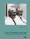 Image for Years of friendship, 1944-1956  : the correspondence of Lyonel Feininger and Mark Tobey