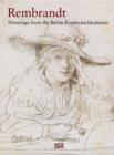 Image for Rembrandt  : drawings from the Berlin Kupferstichkabinett