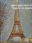 Image for Georges Seurat : Figures in Space