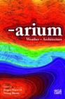 Image for -Arium  : weather + architecture