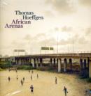 Image for Thomas Hoeffgen African Arenas