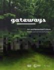 Image for Gateways: Kunst und vernetzte Kultur