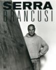 Image for Constantin Brancusi and Richard Serra : Resting - In Time and Space