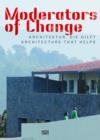 Image for Moderators of Change Architektur, die hilft : Jahresring 58. Jahrbuch fur moderne Kunst