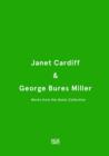 Image for Janet Cardiff &amp; George Bures Miller  : works from the Goetz Collection
