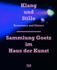 Image for Klang und Stille: Sammlung Goetz im Haus der Kunst