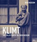 Image for Klimt  : the collection of the Wien Museum