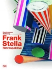 Image for Frank Stella (German Edition) : Die RetrospektiveWerke 1958-2012
