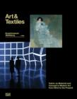 Image for Art &amp; textiles  : fabric as material and concept in modern art from Klimt to the present