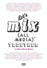 Image for Let&#39;s Mix All Media Together &amp;Hans Dieter Huber (German Edition)