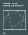 Image for Dominik Lejman - painting with timecode