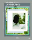 Image for Composite landscapes  : photomontage and landscape architecture
