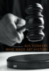 Image for Auctioneers Who Made Art History