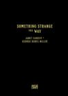 Image for Janet Cardiff &amp; George Bures Miller : Something Strange This Way