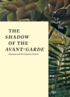 Image for The shadow of the avant-garde  : Roussea and the forgotten masters