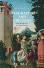 Image for Great Masters and Unicorns : The Story of an Art Dealer Dynasty