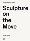 Image for Sculpture on the Move 1946-2016 (German Edition)
