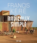Image for Francis Kere : Radically Simple