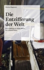 Image for Die Entzifferung der Welt (German and French Edition) : Eine Erzahlung zu neuen Bildern von Leopold Rabus
