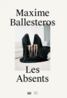Image for Maxime Ballesteros : Les Absents