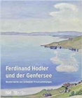 Image for Ferdinand Hodler und der Genfersee (German Edition) : Meisterwerke aus Schweizer Privatsammlungen