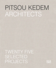 Image for Pitsou Kedem Architects  : twenty-five selected projects