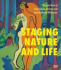 Image for The late works of Ernst Ludwig Kirchner and Jens Ferdinand Willumsen  : staging nature and life