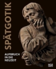 Image for Spatgotik (German edition) : Aufbruch in die Neuzeit