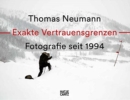 Image for Thomas Neumann. Exakte Vertrauensgrenzen / Exact Confidence Limits Fotografie seit 1994 / Photography since 1994