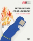 Image for Peter Weibel (Bilingual edition) : (Post-)Europa. Lovis-Corinth-Preis 2020