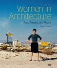 Image for Women in architecture  : past, present and future