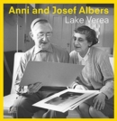 Image for Anni and Josef Albers : By Lake Verea