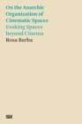 Image for Rosa Barba - On the anarchic organization of cinematic spaces  : evoking spaces beyond cinema