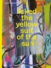 Image for Lipp &amp; Leuthold  : I licked the yellow suit of the sun