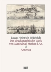 Image for Das druckgraphische Werk Matthèaus Merian d.èA.Bd. 5,: America