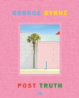 Image for George Byrne - post truth