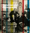 Image for Mondrian and photography  : picturing the artist and his work