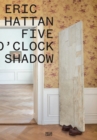 Image for Eric Hattan - five o&#39;clock shadow