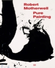 Image for Robert Motherwell - pure painting