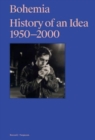 Image for Bohemia  : history of an idea, 1950-2000