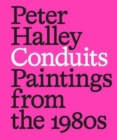 Image for Peter Halley: Conduits: Paintings from the 1980s