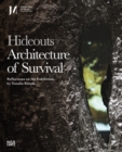 Image for Hideouts  : architecture of survival