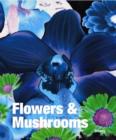 Image for Flowers &amp; mushrooms