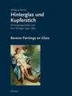 Image for Reverse Paintings on Glass : 100 Unpublished Paintings from Original Engravings (1550-1850)