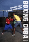 Image for Boxing Cuba : From Backyards to World Championship